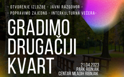 GRADIMO DRUGAČIJI KVART S PLATFORMOM UPGRADE I CENTROM MLADIH RIBNJAK